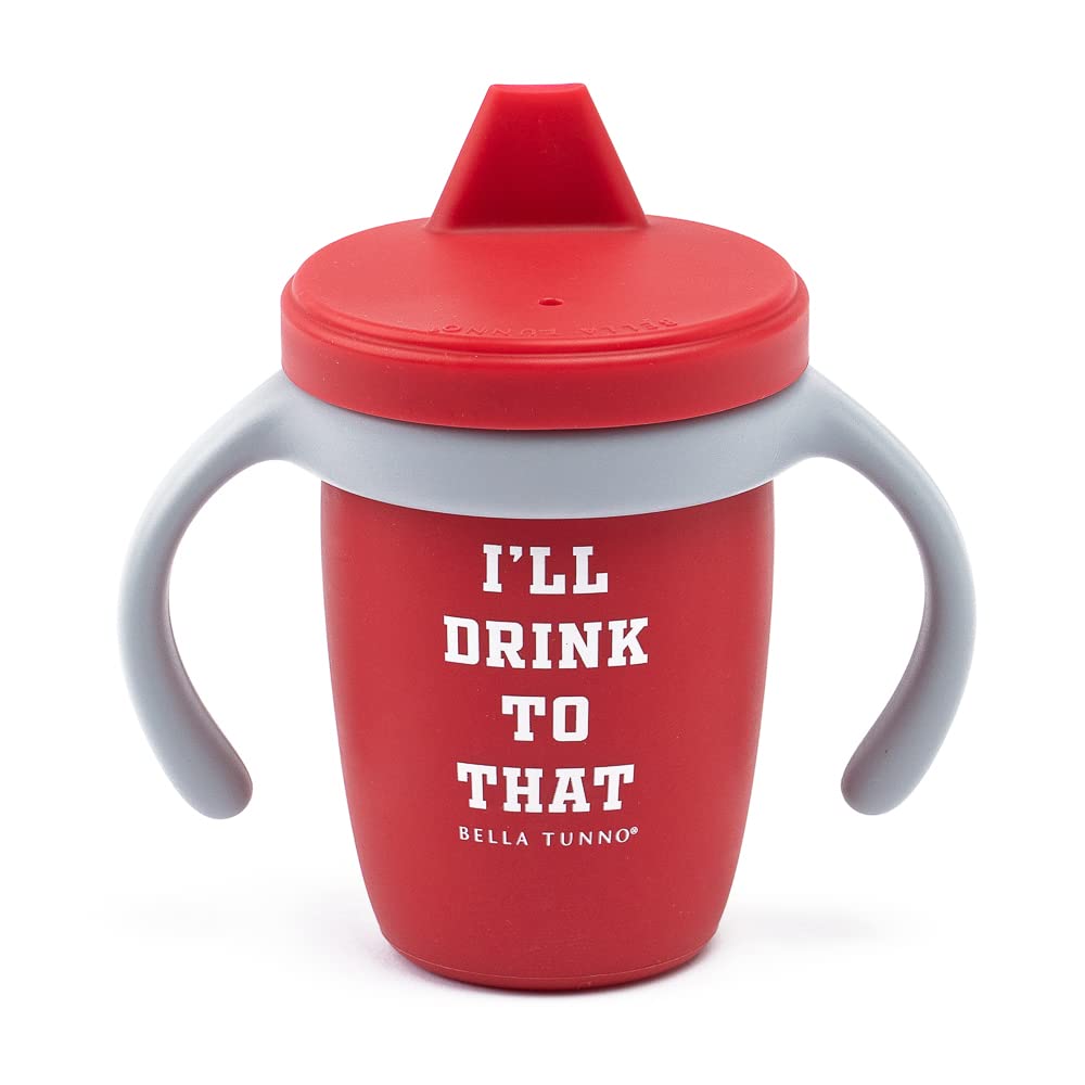 Bella Tunno Sippy Cup, Silicone Training Cup with Transition Handles for Infants, Toddlers & Kids, Babies 6-12 Months & Toddlers 1-3 Years, Boys & Girls I'll Drink to That, 8 oz